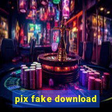 pix fake download